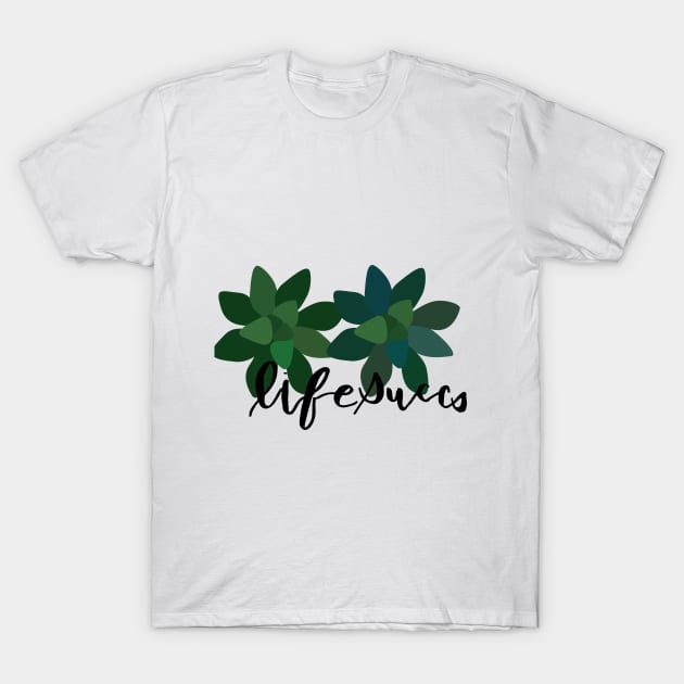 Life succs T-Shirt by Amcroga